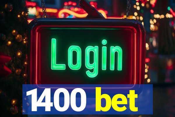 1400 bet